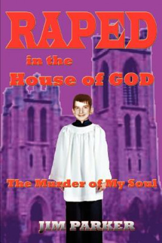 Kniha Raped in the House of God Jim Parker