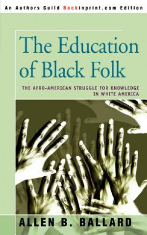 Kniha Education of Black Folk Allen B Ballard