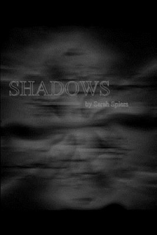 Knjiga Shadows Sarah Spiers