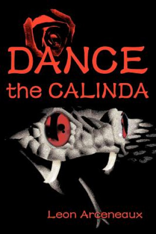 Книга Dance the Calinda Leon Arceneaux