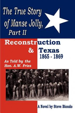 Kniha True Story of Manse Jolly, Part II Steve Biondo