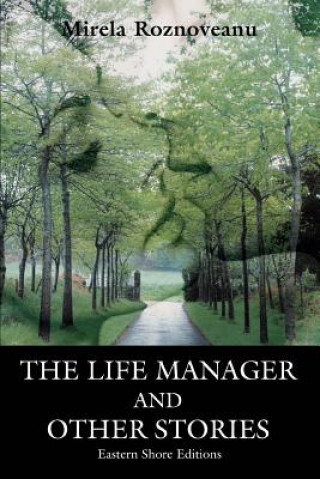 Kniha Life Manager and Other Stories Mirela Roznoveanu