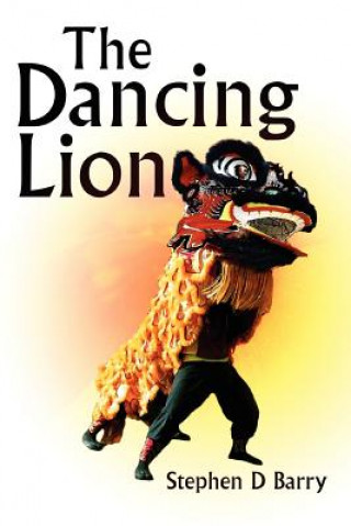 Book Dancing Lion Stephen D Barry