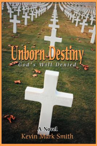 Książka Unborn Destiny Kevin Mark Smith