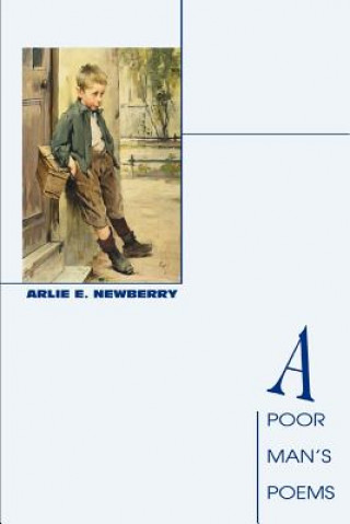 Książka Poor Man's Poems Arlie E Newberry