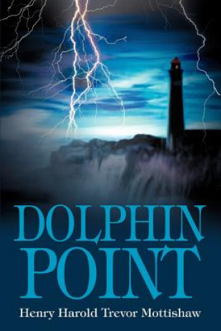 Knjiga Dolphin Point Henry Harold Trevor Mottishaw