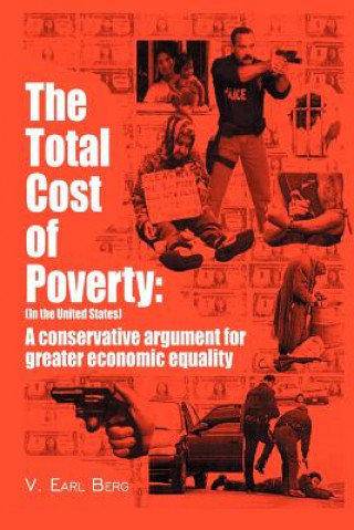 Buch Total Cost of Poverty V Earl Berg