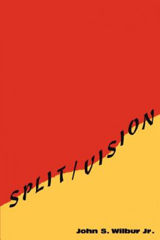 Knjiga Split/Vision John Wilbur
