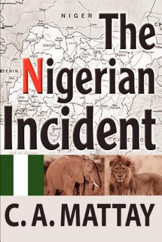 Knjiga Nigerian Incident C A Mattay