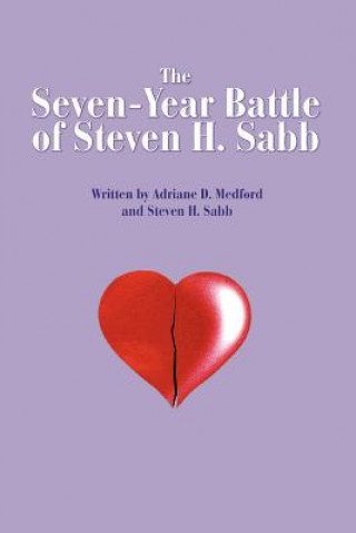 Książka Seven-Year Battle of Steven H. Sabb Adriane D Medford