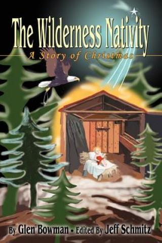 Knjiga Wilderness Nativity Glen Bowman
