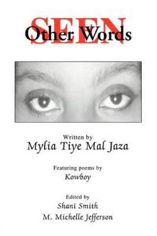Carte Seen In Other Words Mylia Tiye Mal Jaza