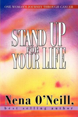 Livre Stand Up for Your Life Nena O'Neill