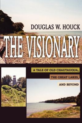 Knjiga Visionary Douglas W Houck