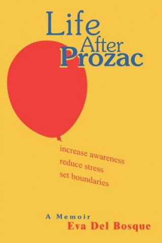Könyv Life After Prozac Eva del Bosque