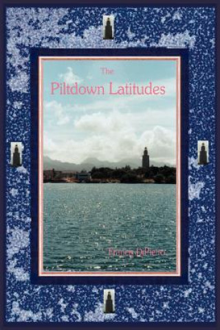 Buch Piltdown Latitudes Francis DiPietro