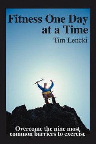 Livre Fitness One Day at a Time Tim Lencki