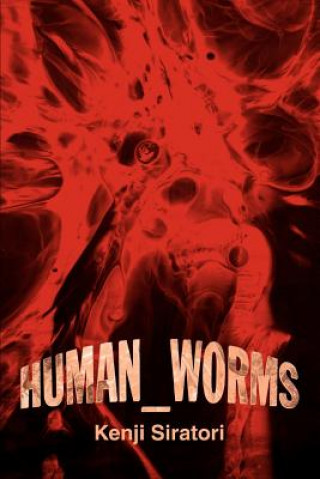 Kniha Human_Worms Kenji Siratori