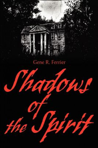 Kniha Shadows of the Spirit Gene R Ferrier
