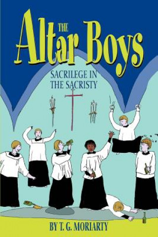 Kniha Altar Boys T G Moriarty