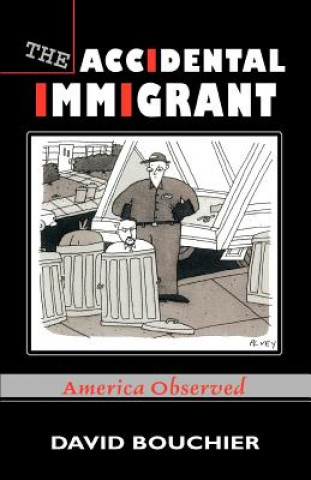 Book Accidental Immigrant David Bouchier