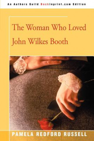 Carte Woman Who Loved John Wilkes Booth Pamela Redford Russell