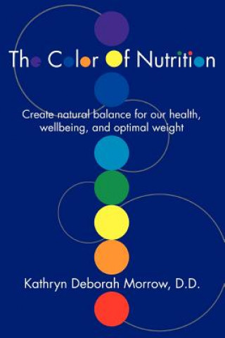 Knjiga Color Of Nutrition Kathryn Deborah Morrow