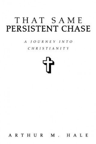 Book That Same Persistent Chase Arthur M Hale