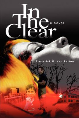 Buch In The Clear Frederick K Van Patten