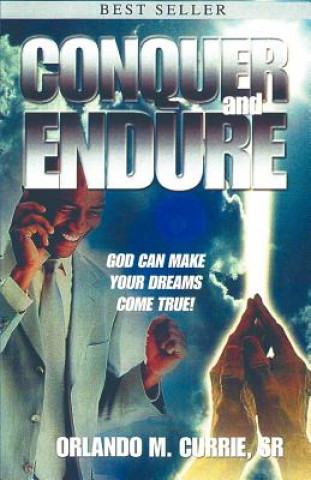Книга Conquer and Endure Orlando M Currie