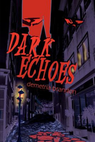 Książka Dark Echoes Demetria Brandon