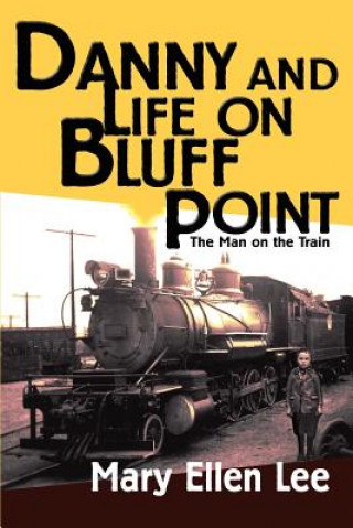 Carte Danny and Life on Bluff Point Mary Ellen Lee
