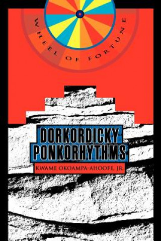 Könyv Dorkordicky Ponkorhythms Okoampa-Ahoofe
