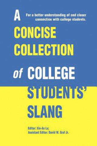 Könyv Concise Collection of College Students' Slang Xin-An Lu