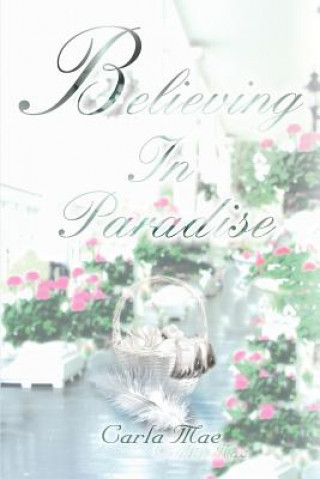 Βιβλίο Believing In Paradise Carla Mae