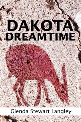 Книга Dakota Dreamtime Glenda Stewart Langley