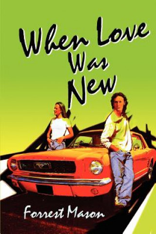 Buch When Love Was New Forrest Mason