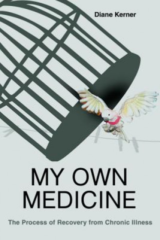 Kniha My Own Medicine Diane Kerner