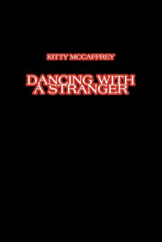 Knjiga Dancing with a Stranger Kitty McCaffrey