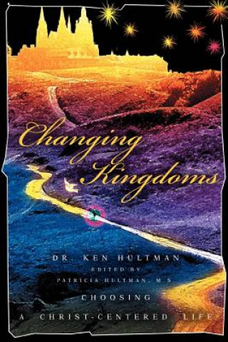 Kniha Changing Kingdoms Ken Hultman