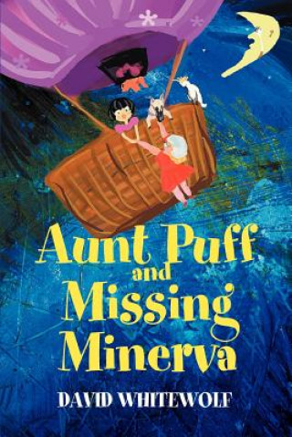 Книга Aunt Puff and Missing Minerva David Whitewolf