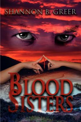 Kniha Blood Sisters Shannon B Greer