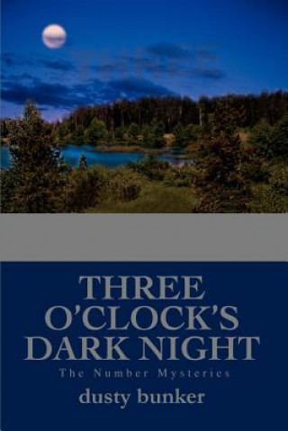 Kniha Three O'Clock's Dark Night Dusty Bunker