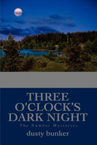 Книга Three O'Clock's Dark Night Dusty Bunker