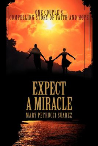 Book Expect A Miracle Mary Petrucci Suarez