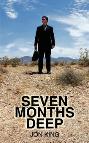 Книга Seven Months Deep Jon King