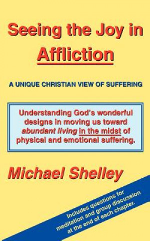 Книга Seeing the Joy in Affliction Michael Shelley