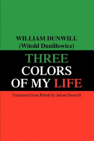 Book Three Colors of My Life William Dunwill