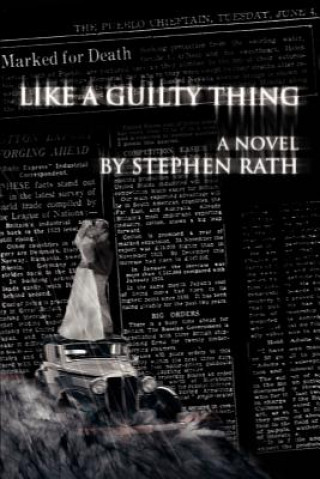 Livre Like a Guilty Thing Stephen Rath