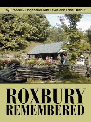 Carte Roxbury Remembered Frederick Ungeheuer